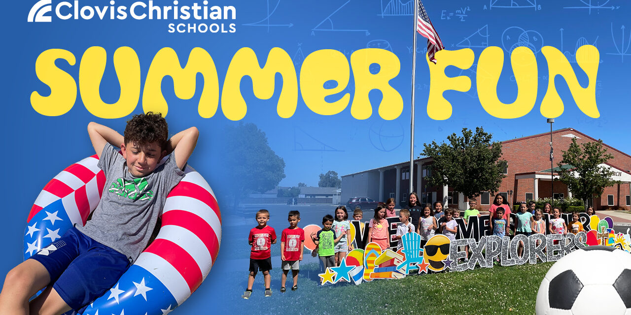 Clovis Christian School Summer Fun – Clovis Christian Schools
